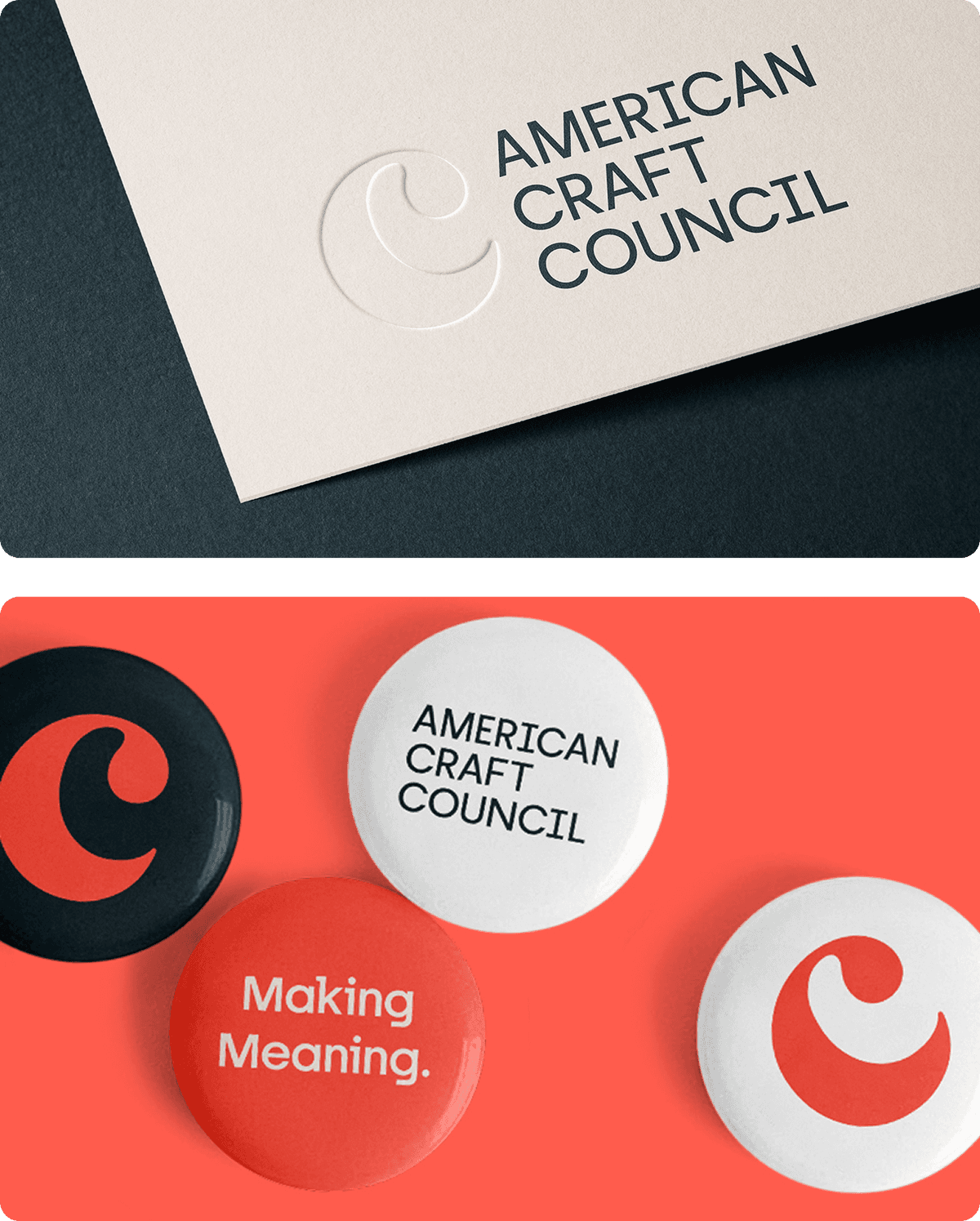 Top image: Embossed logo and text "AMERICAN CRAFT COUNCIL" on beige paper against a dark background. Bottom image: Four round buttons on an orange surface, with two featuring a stylized "C" logo in red and black, one with the text "AMERICAN CRAFT COUNCIL" in black on white, and one with the text "Making Meaning." in white on red.