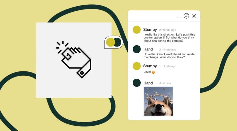 Screenshot of a chat interface with four messages between users "Stumpy" and "Hand." The conversation discusses design feedback about sharpening corners on an option. A black hand cursor icon is on the left side with a toggle switch above it. The last message from "Hand" includes an image of a smiling dog with stars and the text "thank you so much." The background is pale yellow with a dark green curved line.
