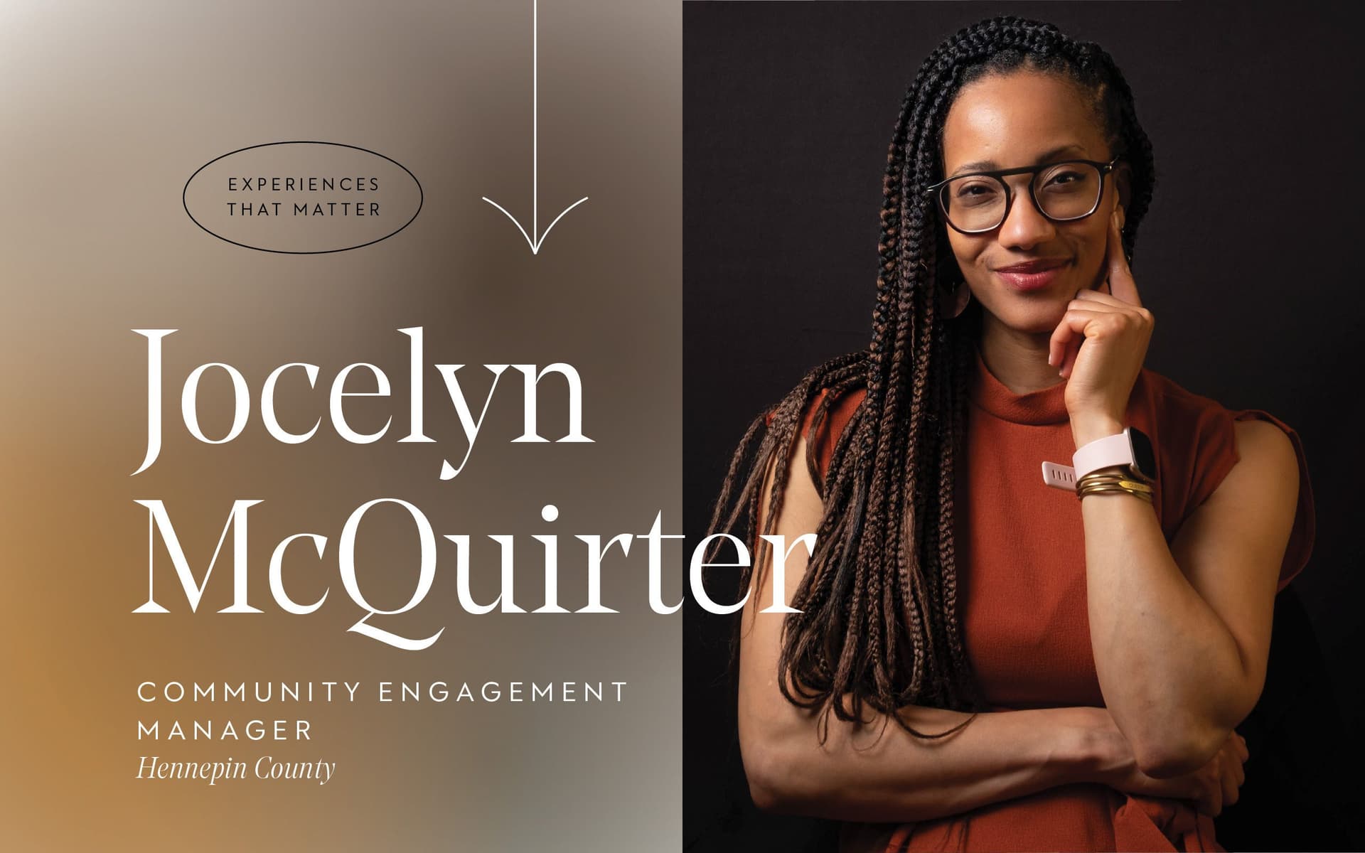 Experiences That Matter — Jocelyn McQuirter, Hennepin County Community Engagement Manager