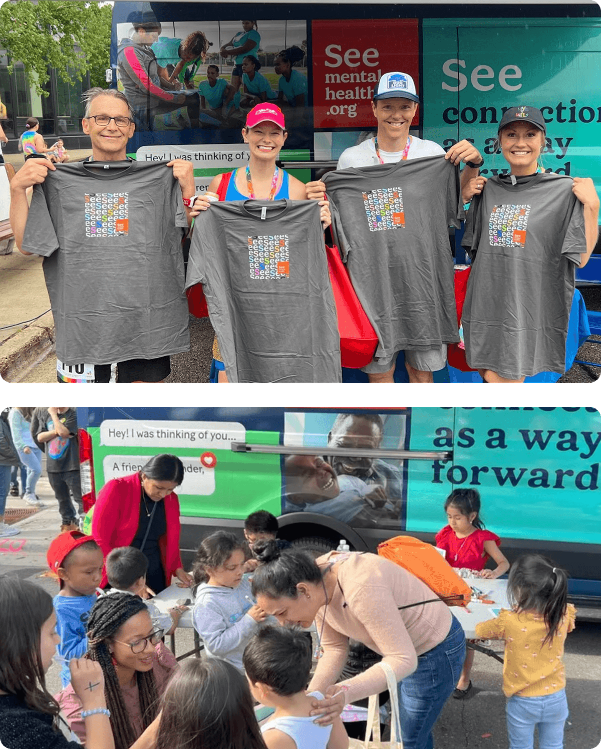 Top image: Four adults standing side by side smiling and holding up gray t-shirts with a colorful "see" pattern design. They are in front of a blue and red mental health awareness bus with the text "See mental health.org."
Bottom image: Group of children and two women gathered around a table engaging in arts and crafts outdoors, next to the same mental health awareness bus with visible text "Hey! I was thinking of you..." and "See connection as a way forward."